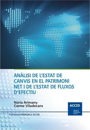 ANÀLISI DE L'ESTAT DE CANVIS EN EL PATRIMONI NET I DE L'ESTAT DE FLUXOS D'EFECTI | 9788492956517 | ARIMANY I SERRAT, NÚRIA/VILADECANS I RIERA, CARME | Galatea Llibres | Librería online de Reus, Tarragona | Comprar libros en catalán y castellano online
