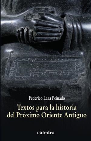 TEXTOS PARA LA HISTORIA DEL PRÓXIMO ORIENTE ANTIGUO | 9788437628332 | LARA PEINADO, FEDERICO | Galatea Llibres | Librería online de Reus, Tarragona | Comprar libros en catalán y castellano online