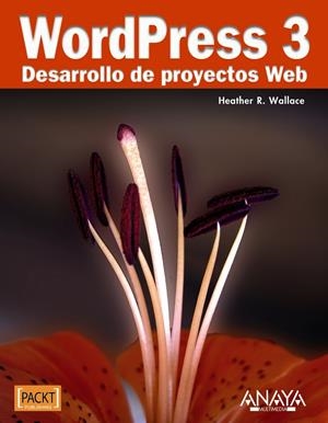 WORDPRESS 3. DESARROLLO DE PROYECTOS WEB | 9788441529014 | HEATHER R., WALLACE | Galatea Llibres | Llibreria online de Reus, Tarragona | Comprar llibres en català i castellà online