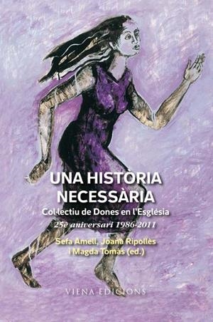 HISTÒRIA NECESSÀRIA, UNA | 9788483306369 | COL·LECTIU DE DONES EN L'ESGLÉSIA | Galatea Llibres | Librería online de Reus, Tarragona | Comprar libros en catalán y castellano online