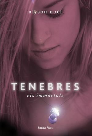 TENEBRES (ELS IMMORTALS, 3) | 9788499323572 | NOEL, ALYSON | Galatea Llibres | Llibreria online de Reus, Tarragona | Comprar llibres en català i castellà online