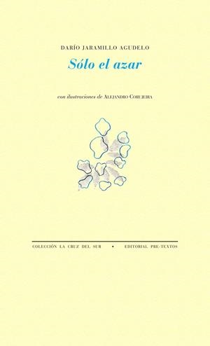 SÓLO EL AZAR | 9788415297048 | JARAMILLO AGUDELO, DARÍO | Galatea Llibres | Librería online de Reus, Tarragona | Comprar libros en catalán y castellano online