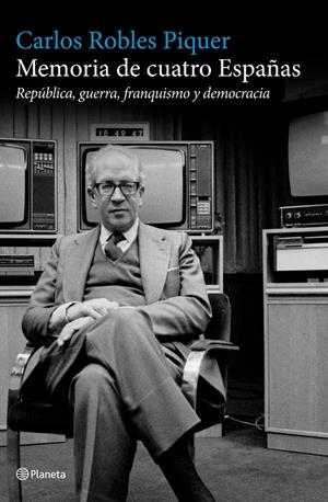 MEMORIA DE CUATRO ESPAÑAS | 9788408101543 | ROBLES PIQUER, CARLOS | Galatea Llibres | Llibreria online de Reus, Tarragona | Comprar llibres en català i castellà online