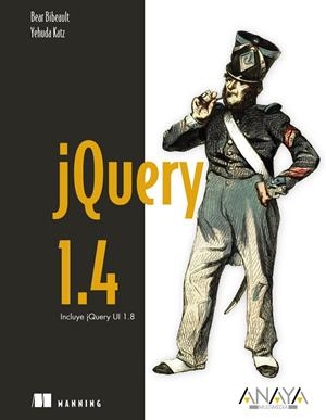 JQUERY 1.4 | 9788441529311 | BIBEAULT, BEAR/KATZ, YEHUDA | Galatea Llibres | Librería online de Reus, Tarragona | Comprar libros en catalán y castellano online
