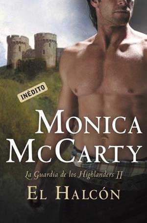 HALCÓN, EL. GUARDIA DE LOS HIGHLANDERS 2 | 9788499088587 | MCCARTY, MONICA | Galatea Llibres | Llibreria online de Reus, Tarragona | Comprar llibres en català i castellà online