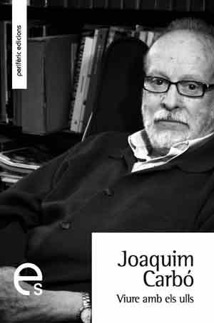 VIURE AMB ELS ULLS | 9788492435432 | CARBÓ I MASLLORENS, JOAQUIM | Galatea Llibres | Llibreria online de Reus, Tarragona | Comprar llibres en català i castellà online