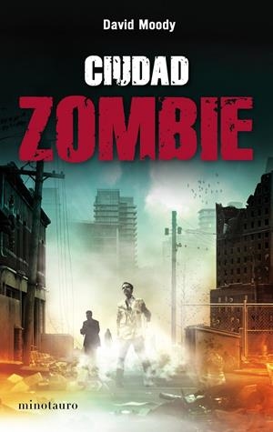 CIUDAD ZOMBIE | 9788445078259 | MOODY, DAVID | Galatea Llibres | Llibreria online de Reus, Tarragona | Comprar llibres en català i castellà online