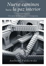 NUEVE CAMINOS HACIA LA PAZ INTERIOR | 9788484453420 | FALIKOWSKI, ANTHONY | Galatea Llibres | Librería online de Reus, Tarragona | Comprar libros en catalán y castellano online