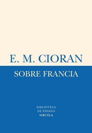 SOBRE FRANCIA | 9788498414325 | CIORAN, E.M. | Galatea Llibres | Librería online de Reus, Tarragona | Comprar libros en catalán y castellano online