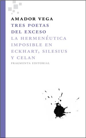 TRES POETAS DEL EXCESO | 9788492416417 | VEGA, AMADOR | Galatea Llibres | Librería online de Reus, Tarragona | Comprar libros en catalán y castellano online