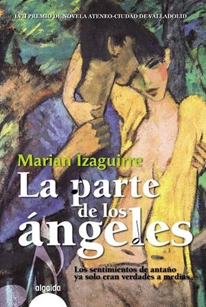 LA PARTE DE LOS ÁNGELES | 9788498776072 | IZAGUIRRE GARCÍA, MARIAN | Galatea Llibres | Librería online de Reus, Tarragona | Comprar libros en catalán y castellano online