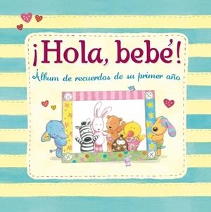 HOLA, BEBÉ! ALBUM DE RECUERDOS DE SU PRIMER AÑO | 9788448830656 | BAINES, RACHEL | Galatea Llibres | Librería online de Reus, Tarragona | Comprar libros en catalán y castellano online