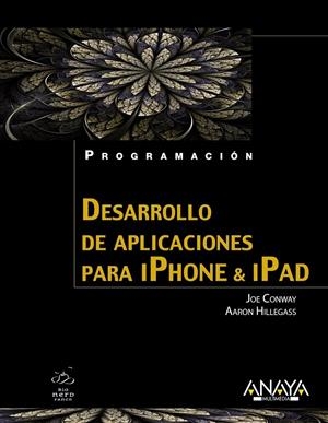 DESARROLLO DE APLICACIONES PARA IPHONE & IPAD | 9788441529328 | HILLEGASS, AARON/CONWAY, JOE | Galatea Llibres | Librería online de Reus, Tarragona | Comprar libros en catalán y castellano online