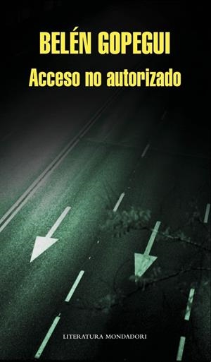 ACCESO NO AUTORIZADO | 9788439724674 | GOPEGUI, BELEN | Galatea Llibres | Llibreria online de Reus, Tarragona | Comprar llibres en català i castellà online