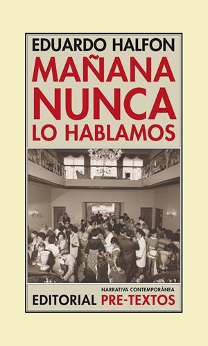 MAÑANA NUNCA LO HABLAMOS | 9788415297239 | HALFON, EDUARDO | Galatea Llibres | Librería online de Reus, Tarragona | Comprar libros en catalán y castellano online