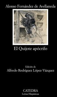 EL QUIJOTE APÓCRIFO | 9788437628523 | FERNÁNDEZ DE AVELLANEDA, ALONSO | Galatea Llibres | Librería online de Reus, Tarragona | Comprar libros en catalán y castellano online