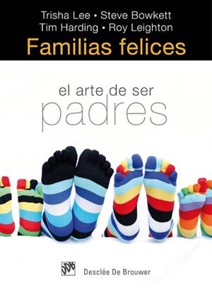 FAMILIAS FELICES, EL ARTE DE SER PADRES | 9788433024855 | LEE, TRISHA/BOWKETT, STEVE/HARDING, TIM/LEIGHTON, ROY | Galatea Llibres | Librería online de Reus, Tarragona | Comprar libros en catalán y castellano online