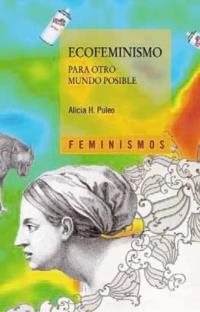 ECOFEMINISMO PARA OTRO MUNDO POSIBLE | 9788437627298 | PULEO, ALICIA H. | Galatea Llibres | Llibreria online de Reus, Tarragona | Comprar llibres en català i castellà online