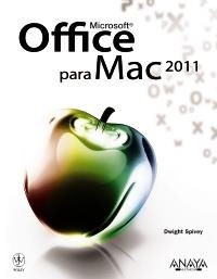 MICROSOFT OFFICE PARA MAC 2011 | 9788441529557 | SPIVEY, DWIGHT | Galatea Llibres | Llibreria online de Reus, Tarragona | Comprar llibres en català i castellà online