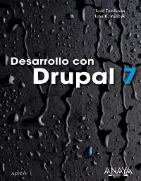 DESARROLLO CON DRUPAL 7 | 9788441529472 | TOMLINSON, TODD/VANDYK, JOHN K. | Galatea Llibres | Librería online de Reus, Tarragona | Comprar libros en catalán y castellano online