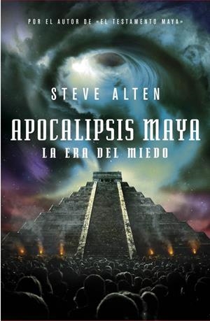 APOCALIPSIS MAYA. LA ERA DEL MIEDO | 9788401339684 | ALTEN, STEVE | Galatea Llibres | Llibreria online de Reus, Tarragona | Comprar llibres en català i castellà online