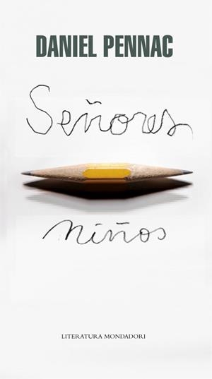 SEÑORES NIÑOS | 9788439723714 | PENNAC, DANIEL | Galatea Llibres | Llibreria online de Reus, Tarragona | Comprar llibres en català i castellà online