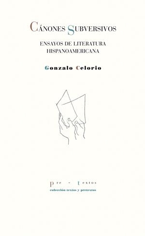 CÁNONES SUBVERSIVOS. ENSAYOS DE LITERATURA HISPANOAMERICANA | 9788415297260 | CELORIO BLASCO, GONZALO | Galatea Llibres | Llibreria online de Reus, Tarragona | Comprar llibres en català i castellà online