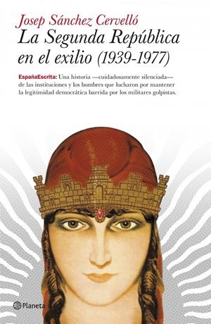 SEGUNDA REPUBLICA EN EL EXILIO, LA | 9788408101871 | SANCHEZ CERVELLO, JOSEP | Galatea Llibres | Librería online de Reus, Tarragona | Comprar libros en catalán y castellano online
