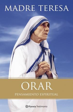 ORAR. PENSAMIENTO ESPIRITUAL | 9788408102939 | MADRE TERESA DE CALCUTA | Galatea Llibres | Librería online de Reus, Tarragona | Comprar libros en catalán y castellano online