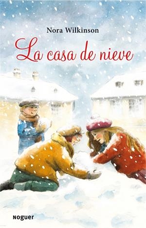 CASA DE NIEVE, LA | 9788427901315 | WILKINSON, NORA | Galatea Llibres | Librería online de Reus, Tarragona | Comprar libros en catalán y castellano online