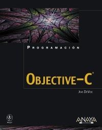 OBJECTIVE-C PROGRAMACION | 9788441529649 | DEVOE, JIVA | Galatea Llibres | Librería online de Reus, Tarragona | Comprar libros en catalán y castellano online