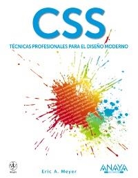 CSS. TÉCNICAS PROFESIONALES PARA EL DISEÑO MODERNO | 9788441529540 | MEYER, ERIC A. | Galatea Llibres | Librería online de Reus, Tarragona | Comprar libros en catalán y castellano online