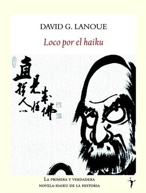 LOCO POR EL HAIKU | 9788496601314 | LANOUE, DAVID G | Galatea Llibres | Llibreria online de Reus, Tarragona | Comprar llibres en català i castellà online