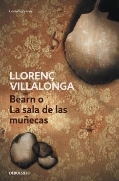 BEARN O LA SALA DE LAS MUÑECAS | 9788499088808 | VILLALONGA, LLORENÇ | Galatea Llibres | Llibreria online de Reus, Tarragona | Comprar llibres en català i castellà online
