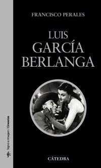 LUIS GARCÍA BERLANGA | 9788437628462 | PERALES, FRANCISCO | Galatea Llibres | Librería online de Reus, Tarragona | Comprar libros en catalán y castellano online