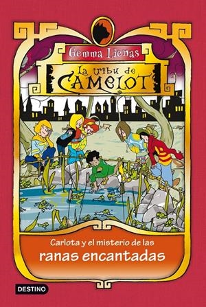 CARLOTA Y EL MISTERIO DE LAS RANAS ENCANTADAS TRIBU CAMELOT 8 | 9788408100201 | LIENAS, GEMMA | Galatea Llibres | Llibreria online de Reus, Tarragona | Comprar llibres en català i castellà online