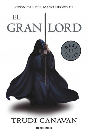 EL GRAN LORD (CRÓNICAS DEL MAGO NEGRO, 3) | 9788499891163 | CANAVAN, TRUDI | Galatea Llibres | Llibreria online de Reus, Tarragona | Comprar llibres en català i castellà online