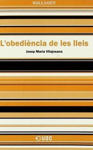 OBEDIÈNCIA DE LES LLEIS, L' | 9788497887120 | VILAJOSANA, JOSEP MARIA | Galatea Llibres | Librería online de Reus, Tarragona | Comprar libros en catalán y castellano online