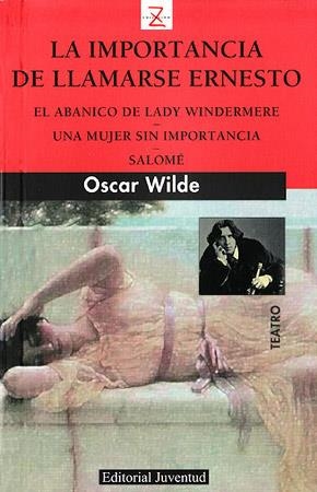 IMPORTANCIA DE LLAMARSE ERNESTO, LA Y OTRAS. | 9788426118752 | WILDE, OSCAR | Galatea Llibres | Librería online de Reus, Tarragona | Comprar libros en catalán y castellano online