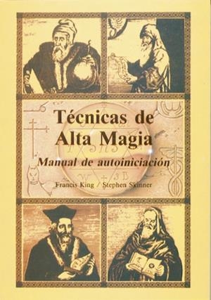 TECNICAS DE ALTA MAGIA | 9788476270578 | KING, FRANCIS | Galatea Llibres | Librería online de Reus, Tarragona | Comprar libros en catalán y castellano online