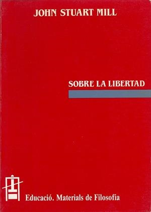 SOBRE LA LLIBERTAT | 9788437007403 | MILL, JOHN STUART | Galatea Llibres | Llibreria online de Reus, Tarragona | Comprar llibres en català i castellà online
