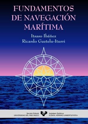 FUNDAMENTOS DE NAVEGACION MARITIMA | 9788483734766 | IBAÑEZ, I./ GAZTELU-ITURRI, R. | Galatea Llibres | Librería online de Reus, Tarragona | Comprar libros en catalán y castellano online