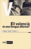 VALENCIA ES UNA LLENGUA DIFERENT, EL | 9788481314526 | CUENCA, JOSEP MARIA | Galatea Llibres | Llibreria online de Reus, Tarragona | Comprar llibres en català i castellà online