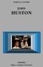 JOHN HUSTON | 9788437620923 | CANTERO FERNANDEZ, MARCIAL | Galatea Llibres | Llibreria online de Reus, Tarragona | Comprar llibres en català i castellà online