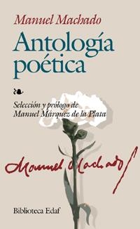 ANTOLOGIA POETICA DE MANUEL MACHADO | 9788441413627 | MACHADO, MANUEL | Galatea Llibres | Llibreria online de Reus, Tarragona | Comprar llibres en català i castellà online