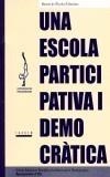 ESCOLA PARTICIPATIVA I DEMOCRATICA, UNA | 9788481314861 | CARBO MARTI, LILIANA ,  [ET. AL.] | Galatea Llibres | Librería online de Reus, Tarragona | Comprar libros en catalán y castellano online