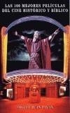 100 MEJORES PELICULAS DE CINE HISTORICO Y BIBLICO | 9788487754739 | JUAN PAYAN, MIGUEL | Galatea Llibres | Librería online de Reus, Tarragona | Comprar libros en catalán y castellano online