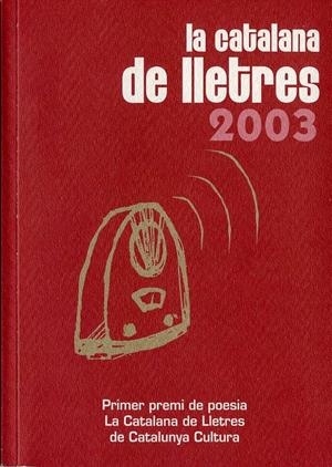 CATALANA DE LLETRES 2003, LA -PRIMER PREMI DE POESIA- | 9788496035867 | AAVV | Galatea Llibres | Librería online de Reus, Tarragona | Comprar libros en catalán y castellano online
