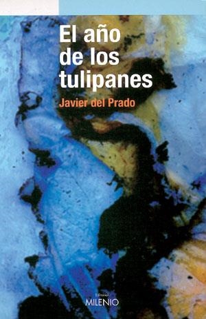 AÑO DE LOS TULIPANES, EL | 9788497430968 | PRADO, JAVIER DEL | Galatea Llibres | Librería online de Reus, Tarragona | Comprar libros en catalán y castellano online