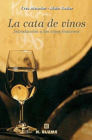 CATA DE VINOS, LA | 9788489840256 | MEUNIER, Y./ROSIER, A. | Galatea Llibres | Librería online de Reus, Tarragona | Comprar libros en catalán y castellano online